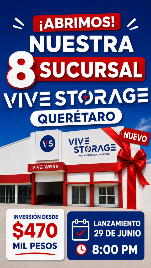¡Abrimos nuestra 8.ª sucursal Vive Storage Querétaro! Inversión desde $470 mil pesos. Lanzamiento 29 de junio, 8:00 PM